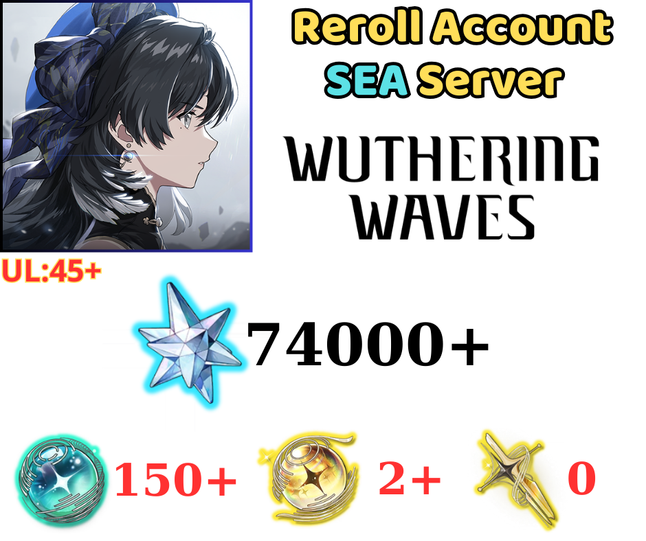 [SEA] Wuthering Waves Reroll 74000+ Astrite